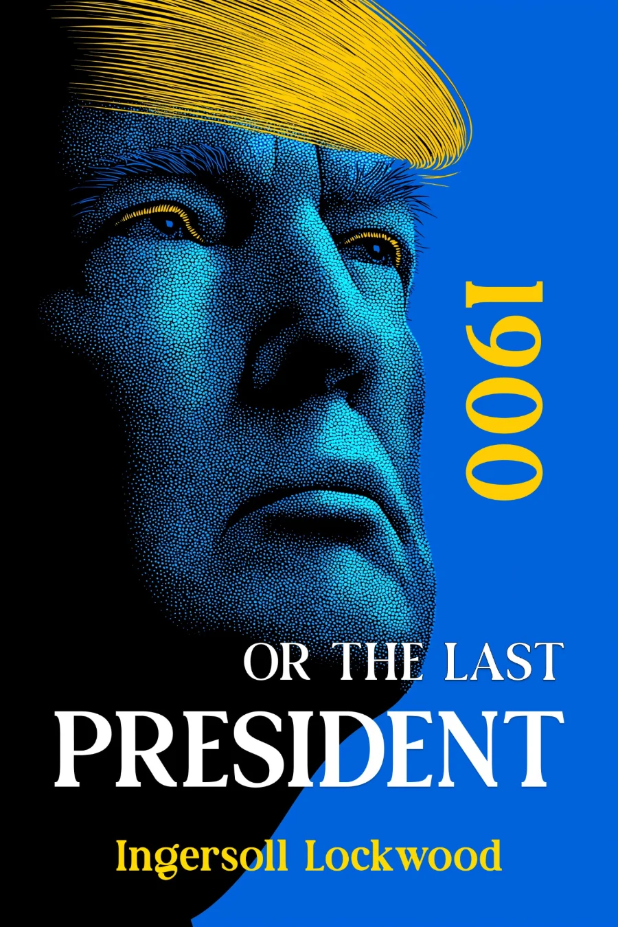 1900; or, The Last President