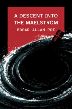 A Descent Into the Maelström
