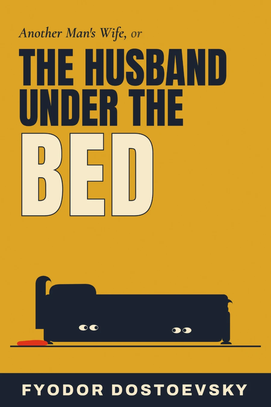 Another Man's Wife, or The Husband Under the Bed
