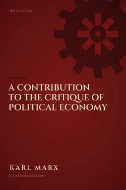 A Contribution to the Critique of Political Economy