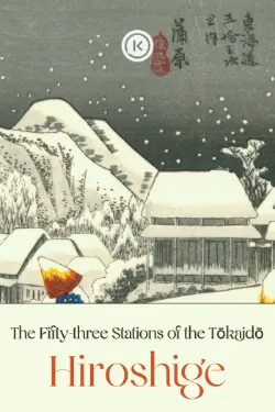 The Fifty-three Stations of the Tōkaidō