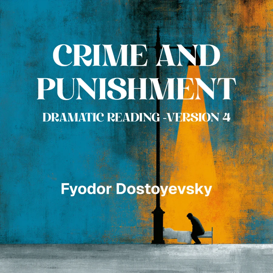 Crime and Punishment (Version 4 Dramatic Reading)