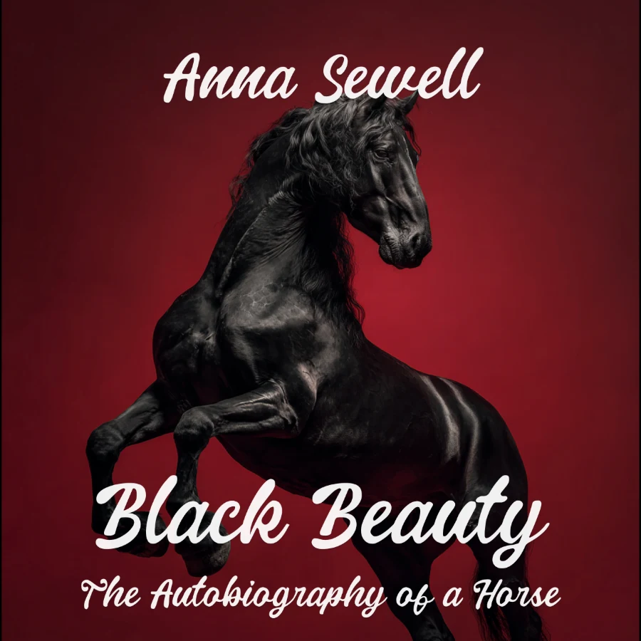 Black Beauty (The Autobiography of a Horse)
