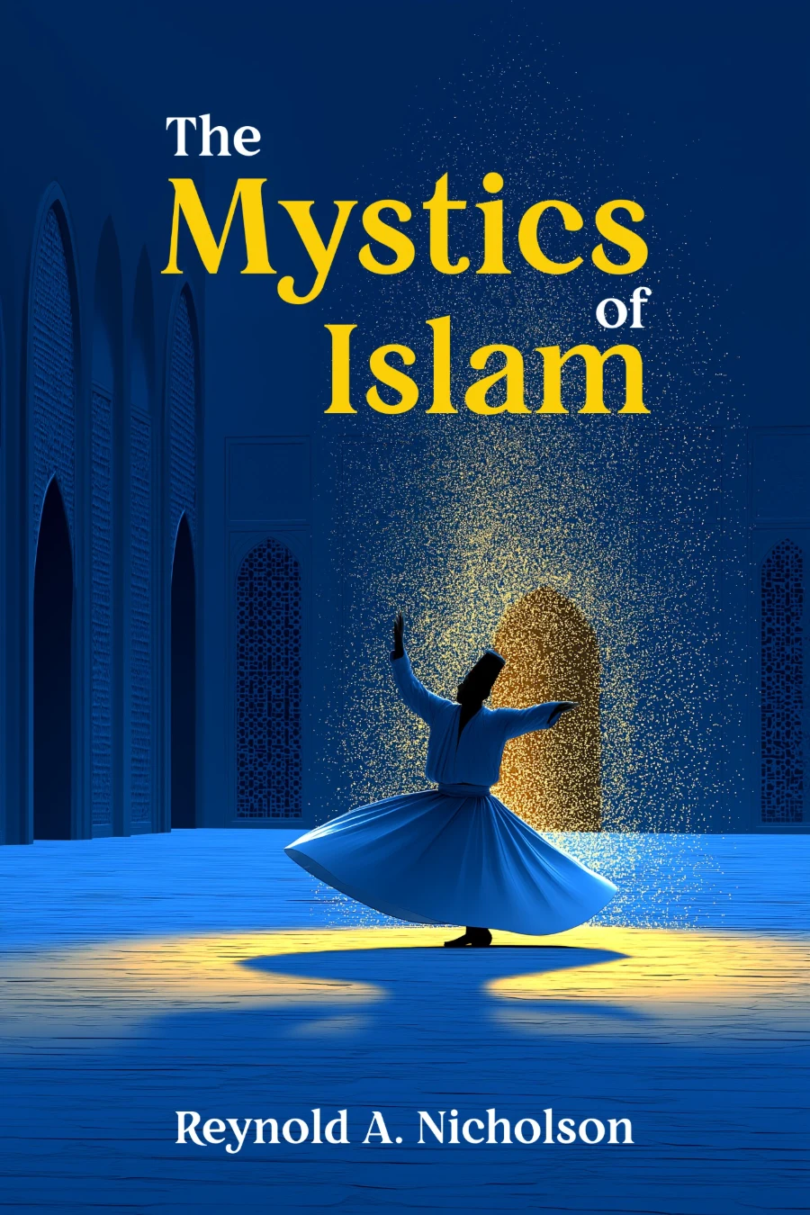 The Mystics of Islam