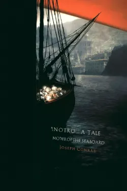 Nostromo: A Tale of the Seaboard