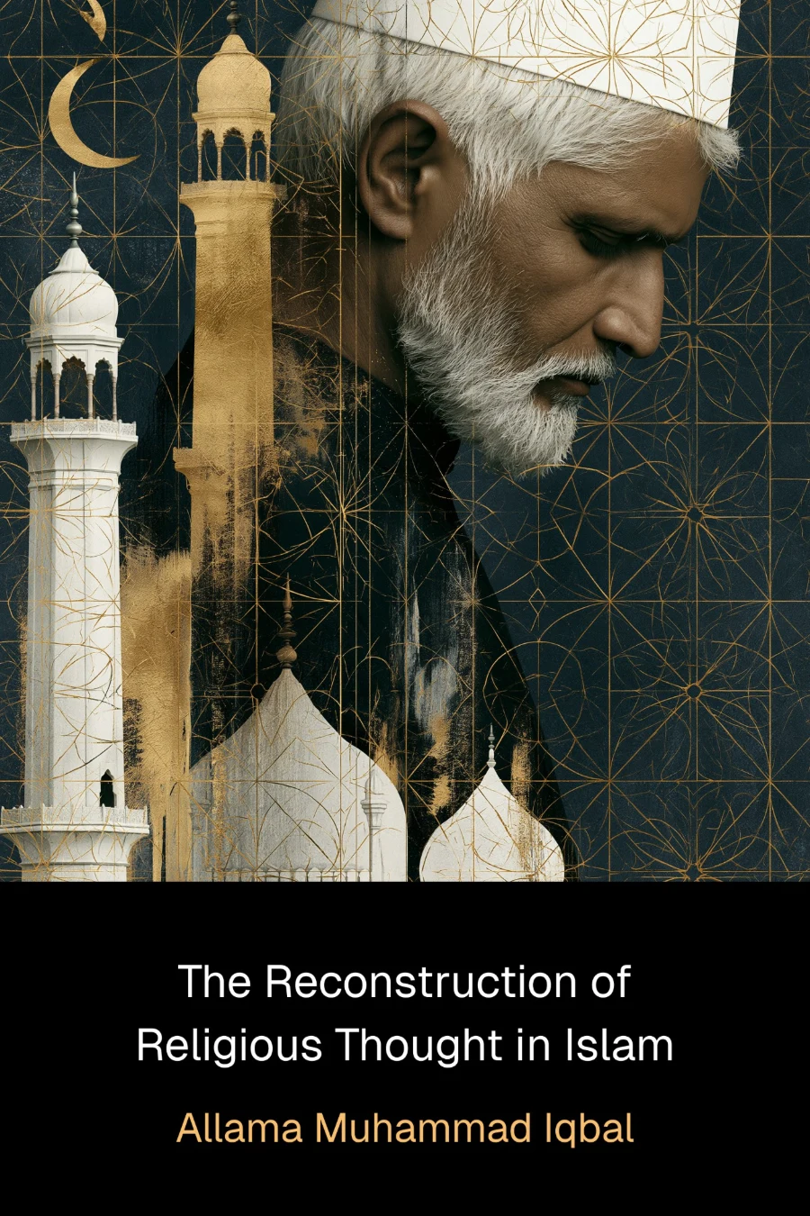 The Reconstruction of Religious Thought in Islam
