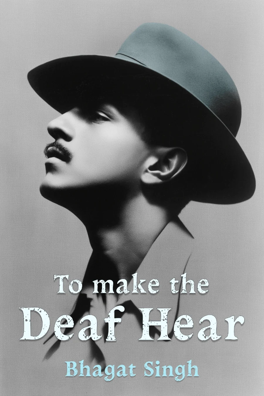 To Make the Deaf Hear