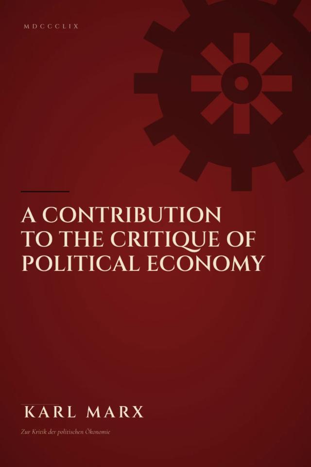 A Contribution to the Critique of Political Economy